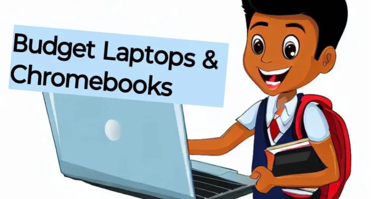 Best Budget Laptops & Chromebooks For Students