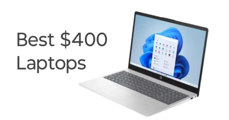 Best Laptops Under $400 In 2024